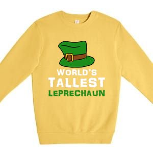 World's Tallest Leprechaun Green Top Hat St Patricks Humor Meaningful Gift Premium Crewneck Sweatshirt