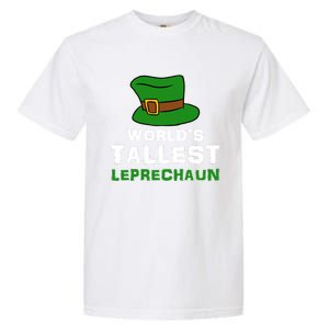 World's Tallest Leprechaun Green Top Hat St Patricks Humor Meaningful Gift Garment-Dyed Heavyweight T-Shirt