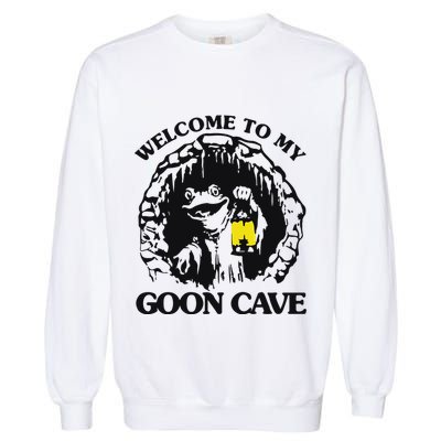 Welcome To My Goon Cave Garment-Dyed Sweatshirt