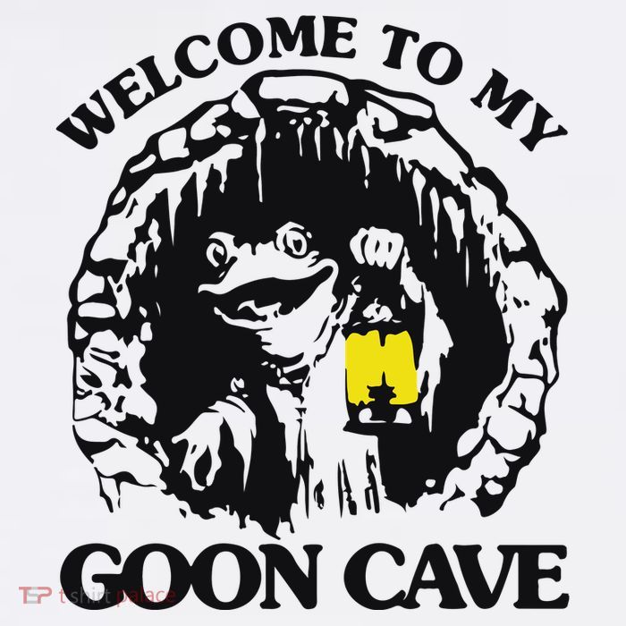 Welcome To My Goon Cave T-Shirt