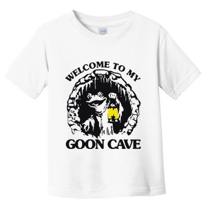 Welcome To My Goon Cave Toddler T-Shirt