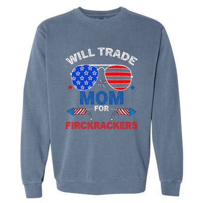 Will Trade Mom For Firecrackers Garment-Dyed Sweatshirt