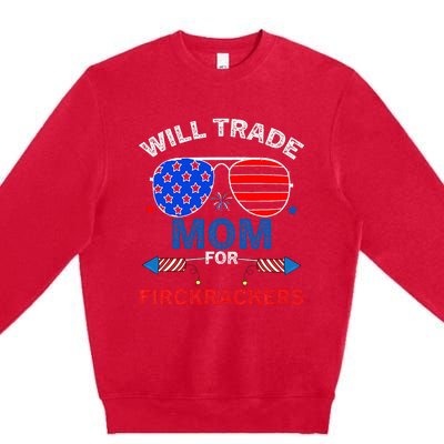 Will Trade Mom For Firecrackers Premium Crewneck Sweatshirt