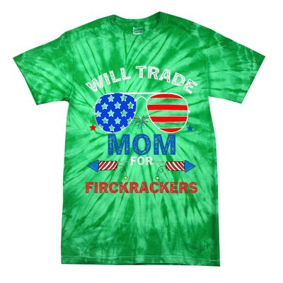 Will Trade Mom For Firecrackers Tie-Dye T-Shirt