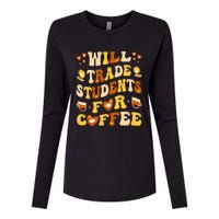 Will Trade My Students For Coffee Teacher ValentineS Day Womens Cotton Relaxed Long Sleeve T-Shirt