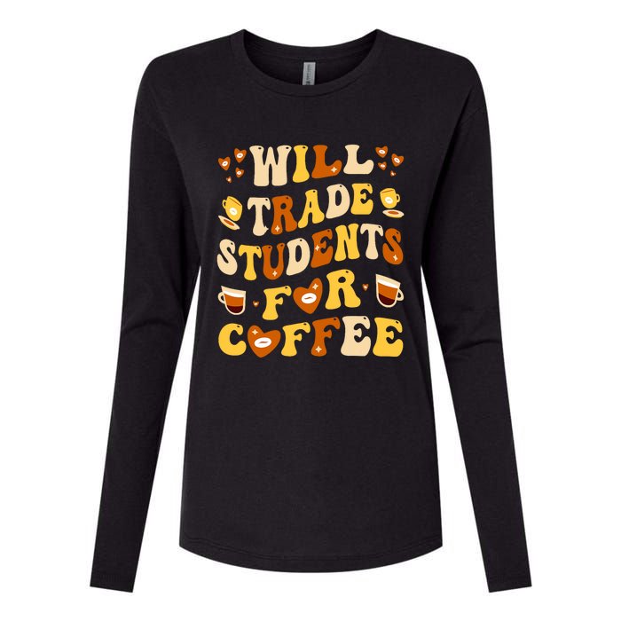 Will Trade My Students For Coffee Teacher ValentineS Day Womens Cotton Relaxed Long Sleeve T-Shirt