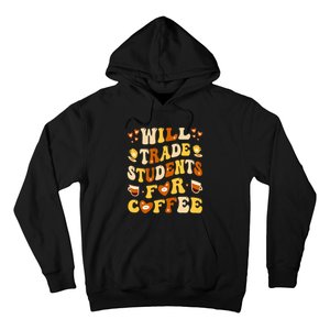 Will Trade My Students For Coffee Teacher ValentineS Day Hoodie