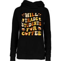 Will Trade My Students For Coffee Teacher ValentineS Day Womens Funnel Neck Pullover Hood