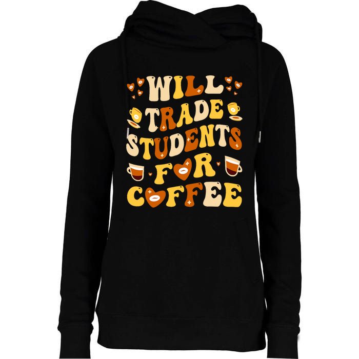 Will Trade My Students For Coffee Teacher ValentineS Day Womens Funnel Neck Pullover Hood