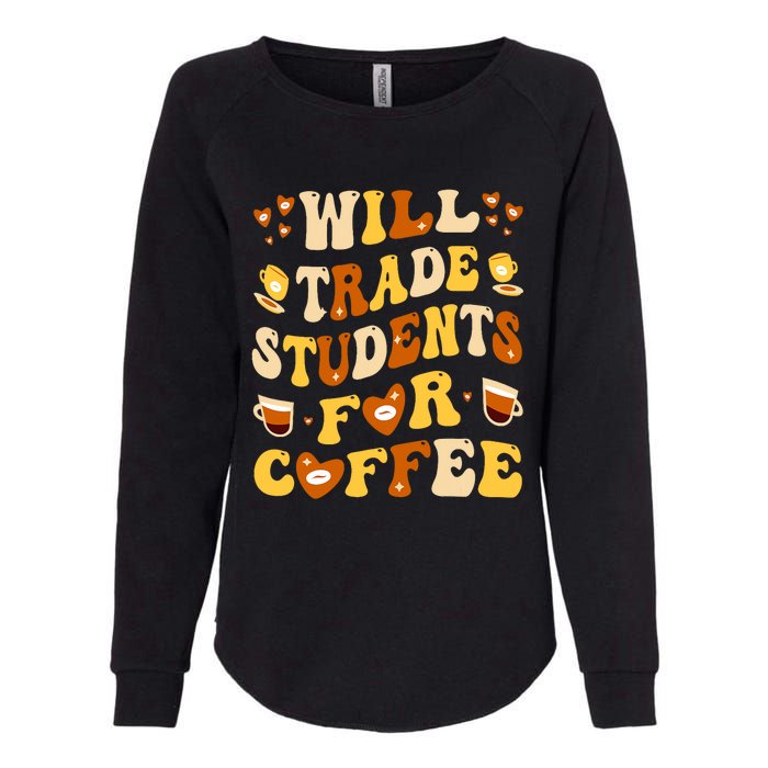 Will Trade My Students For Coffee Teacher ValentineS Day Womens California Wash Sweatshirt