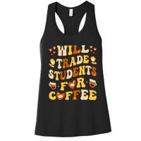 Will Trade My Students For Coffee Teacher ValentineS Day Women's Racerback Tank