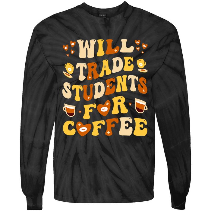 Will Trade My Students For Coffee Teacher ValentineS Day Tie-Dye Long Sleeve Shirt