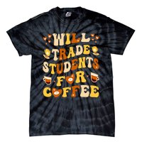 Will Trade My Students For Coffee Teacher ValentineS Day Tie-Dye T-Shirt