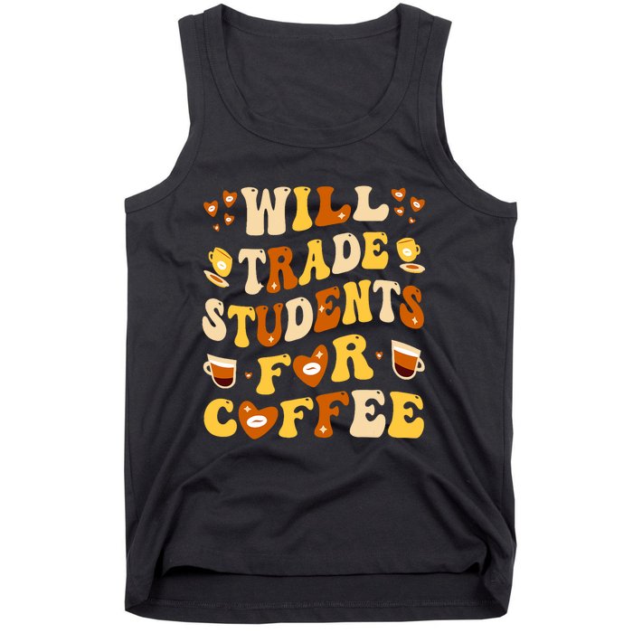 Will Trade My Students For Coffee Teacher ValentineS Day Tank Top