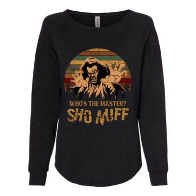 Who's The Master? Sho Nuff Vintage The Last Dragon Womens California Wash Sweatshirt