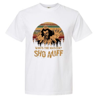 Who's The Master? Sho Nuff Vintage The Last Dragon Garment-Dyed Heavyweight T-Shirt