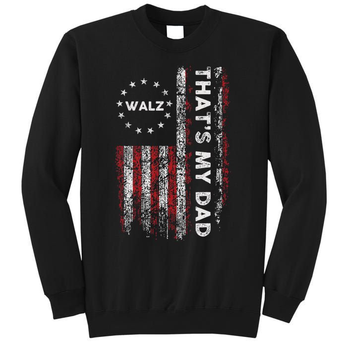 Walz That’S My Dad! Harris Walz 2024 President Election Sweatshirt