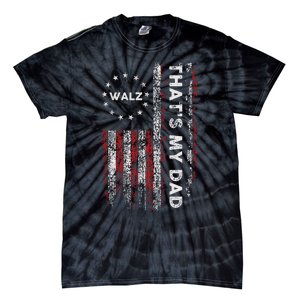 Walz That’S My Dad! Harris Walz 2024 President Election Tie-Dye T-Shirt