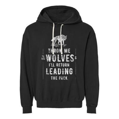 Wolf Throw Me To The Wolves Leadership Garment-Dyed Fleece Hoodie