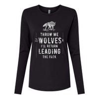 Wolf Throw Me To The Wolves Leadership Womens Cotton Relaxed Long Sleeve T-Shirt