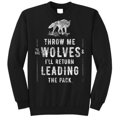 Wolf Throw Me To The Wolves Leadership Sweatshirt