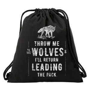 Wolf Throw Me To The Wolves Leadership Drawstring Bag