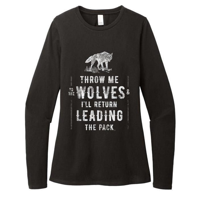 Wolf Throw Me To The Wolves Leadership Womens CVC Long Sleeve Shirt