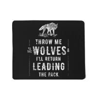 Wolf Throw Me To The Wolves Leadership Mousepad