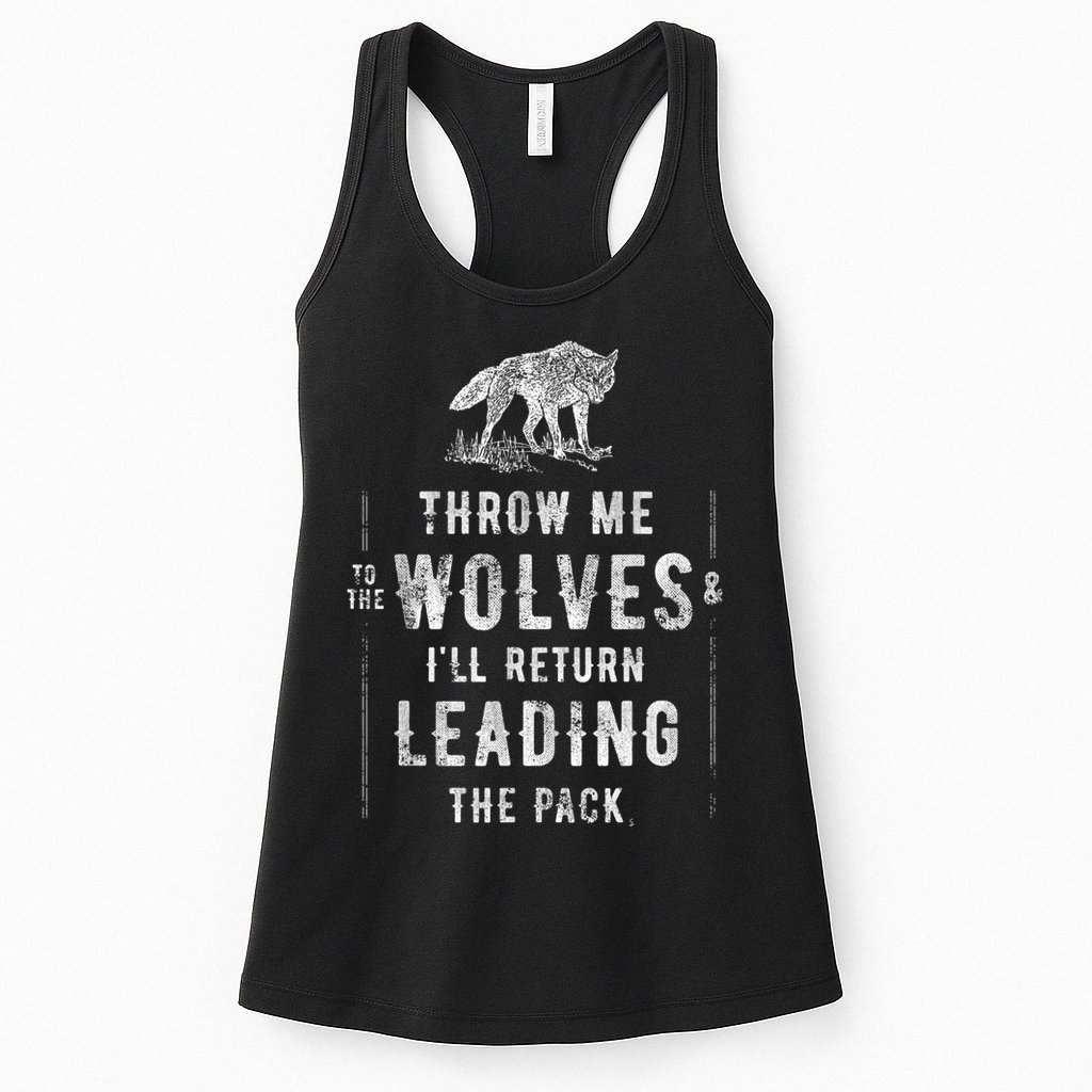 Wolf Throw Me To The Wolves Leadership Womens Tank Top
