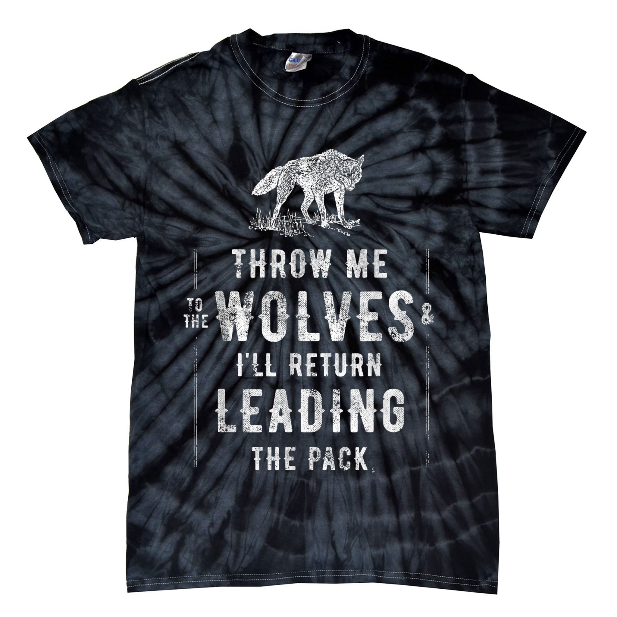 Wolf Throw Me To The Wolves Leadership Tie-Dye T-Shirt