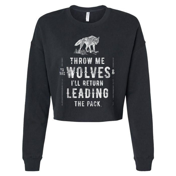 Wolf Throw Me To The Wolves Leadership Cropped Pullover Crew