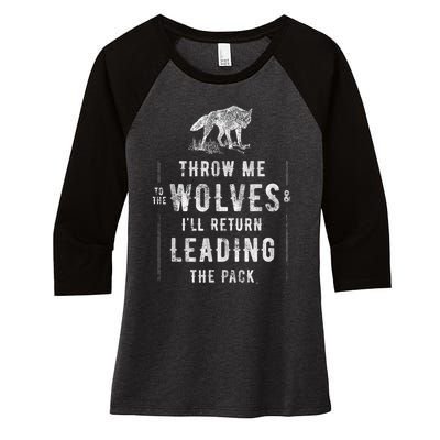 Wolf Throw Me To The Wolves Leadership Women's Tri-Blend 3/4-Sleeve Raglan Shirt