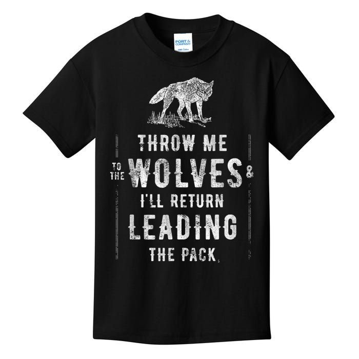 Wolf Throw Me To The Wolves Leadership Kids T-Shirt