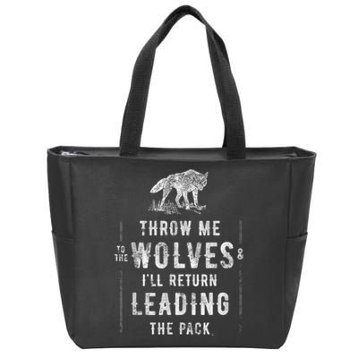 Wolf Throw Me To The Wolves Leadership Zip Tote Bag