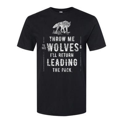 Wolf Throw Me To The Wolves Leadership Softstyle CVC T-Shirt