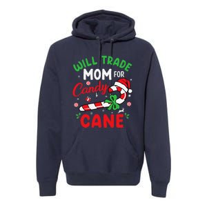 Will Trade Mom For Candy Cane Christmas Funny Premium Hoodie