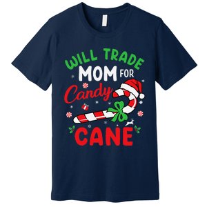 Will Trade Mom For Candy Cane Christmas Funny Premium T-Shirt