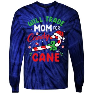 Will Trade Mom For Candy Cane Christmas Funny Tie-Dye Long Sleeve Shirt