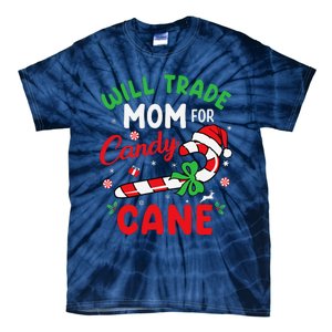 Will Trade Mom For Candy Cane Christmas Funny Tie-Dye T-Shirt