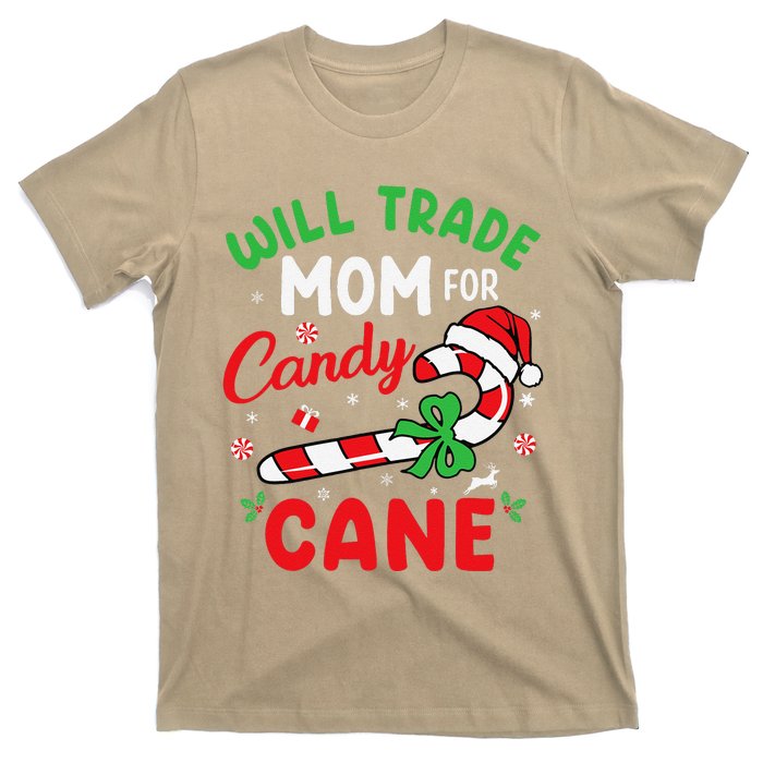 Will Trade Mom For Candy Cane Christmas Funny T-Shirt