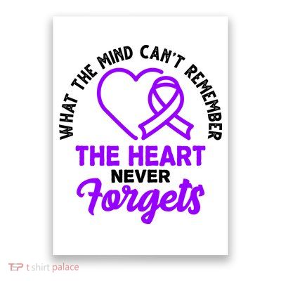 What The Mind Can't Remember The Heart Never Forgets Pancreatic Cancer Poster