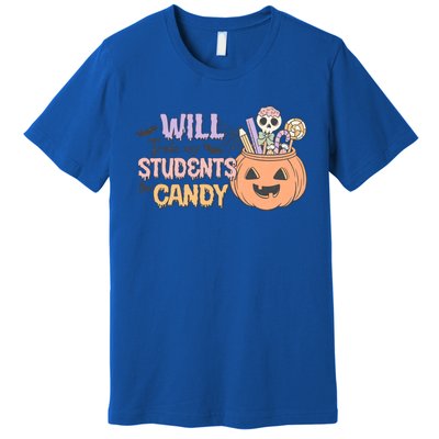 Will Trade My Students For Candy Funny Halloween Teacher Gift Premium T-Shirt