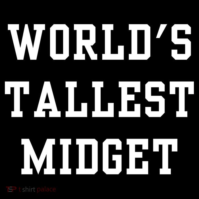 Worlds Tallest Midget Button