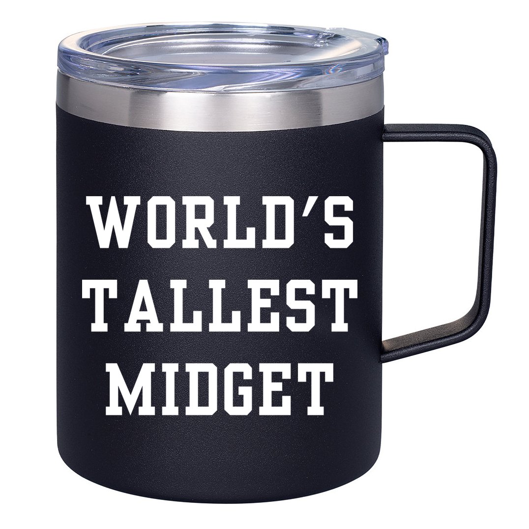 Worlds Tallest Midget 12oz Stainless Steel Coffee Mug