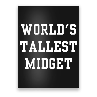 Worlds Tallest Midget Poster
