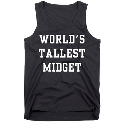 Worlds Tallest Midget Tank Top