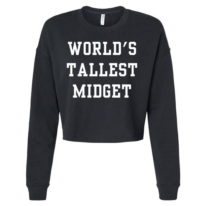 Worlds Tallest Midget Cropped Pullover Crew