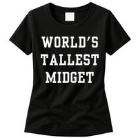 Worlds Tallest Midget Womens T-Shirt