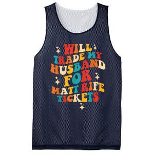 Will Trade My Husband For Matt Rife Tickets Quote Mesh Reversible Basketball Jersey Tank