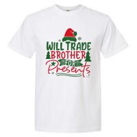 Will Trade My Brother For Present Ugly Christmas Sweater Fun Garment-Dyed Heavyweight T-Shirt